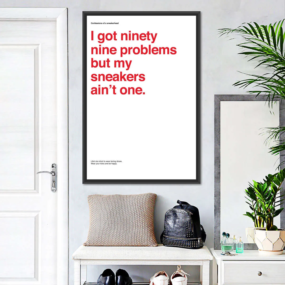 99 Problems But Sneakers Ain't One I Wall Art