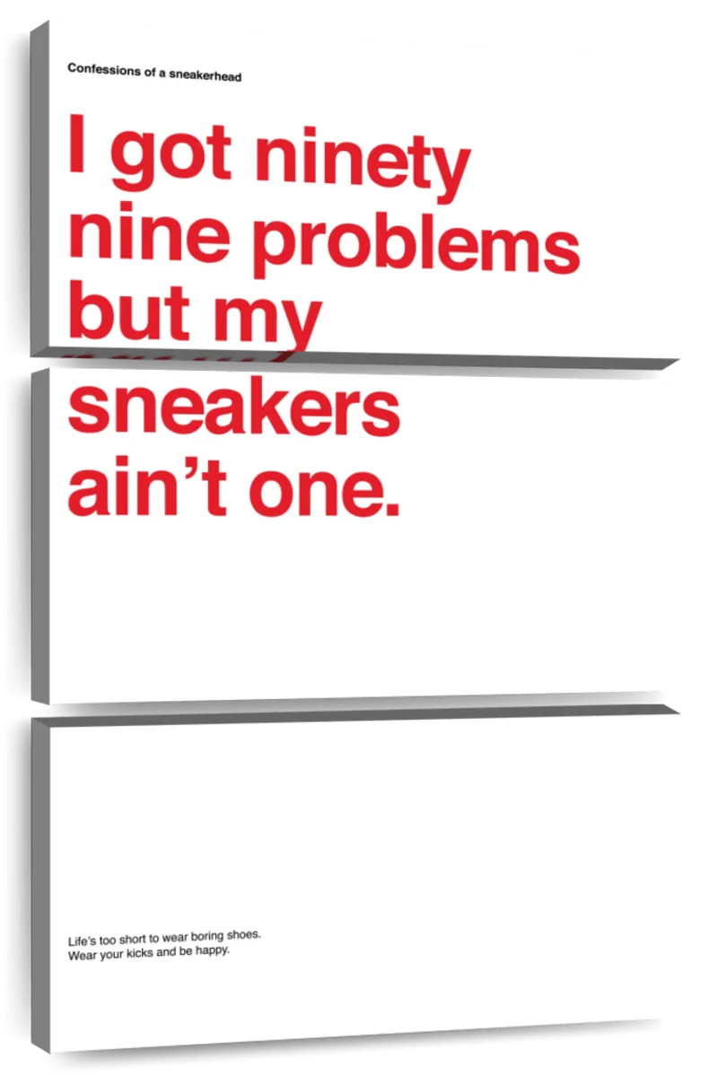 99 Problems But Sneakers Ain't One I Wall Art