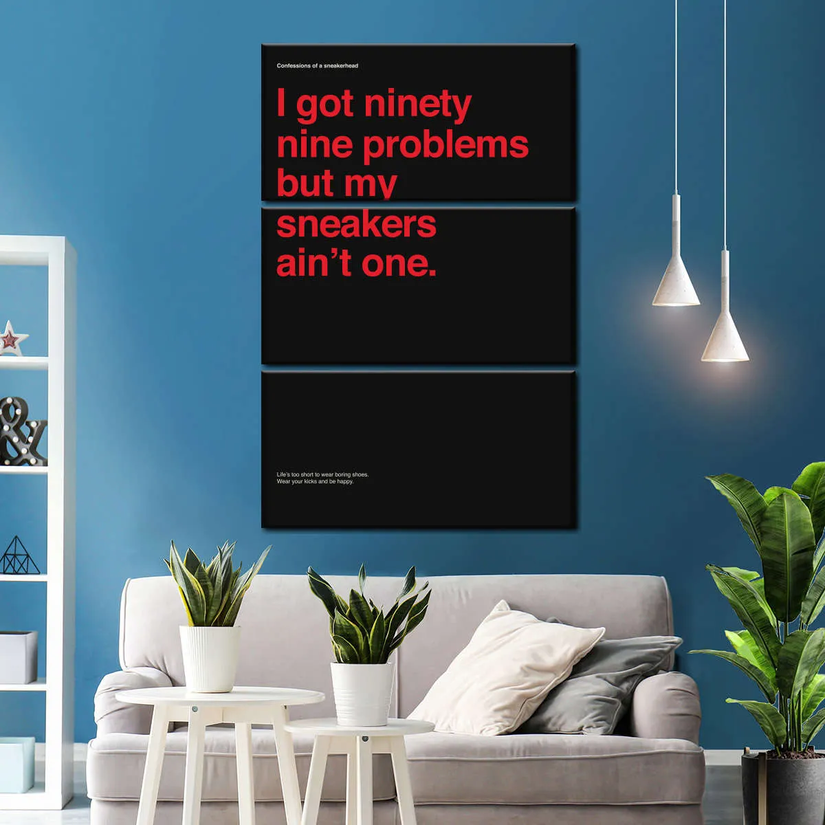 99 Problems But Sneakers Ain't One II Wall Art