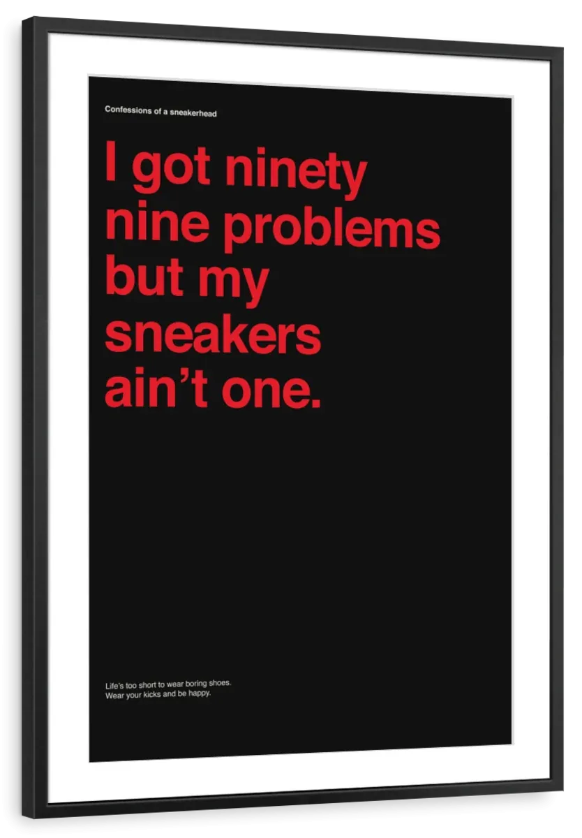 99 Problems But Sneakers Ain't One II Wall Art