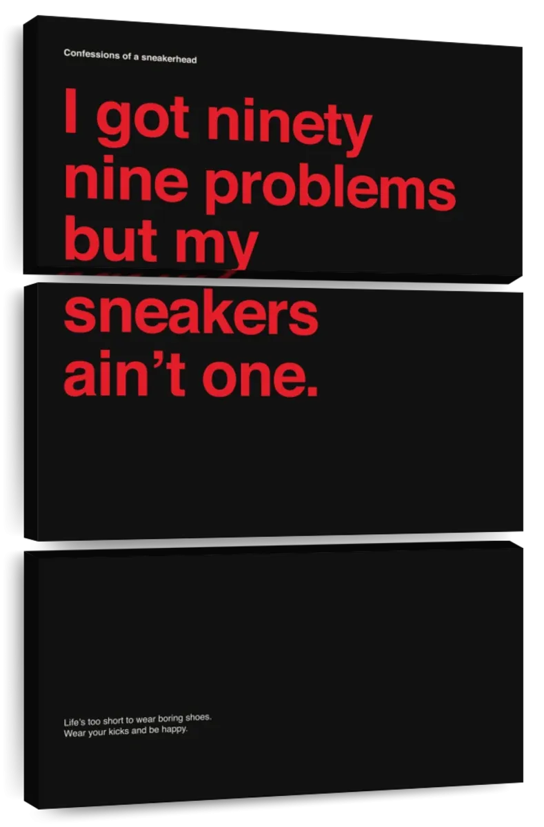 99 Problems But Sneakers Ain't One II Wall Art