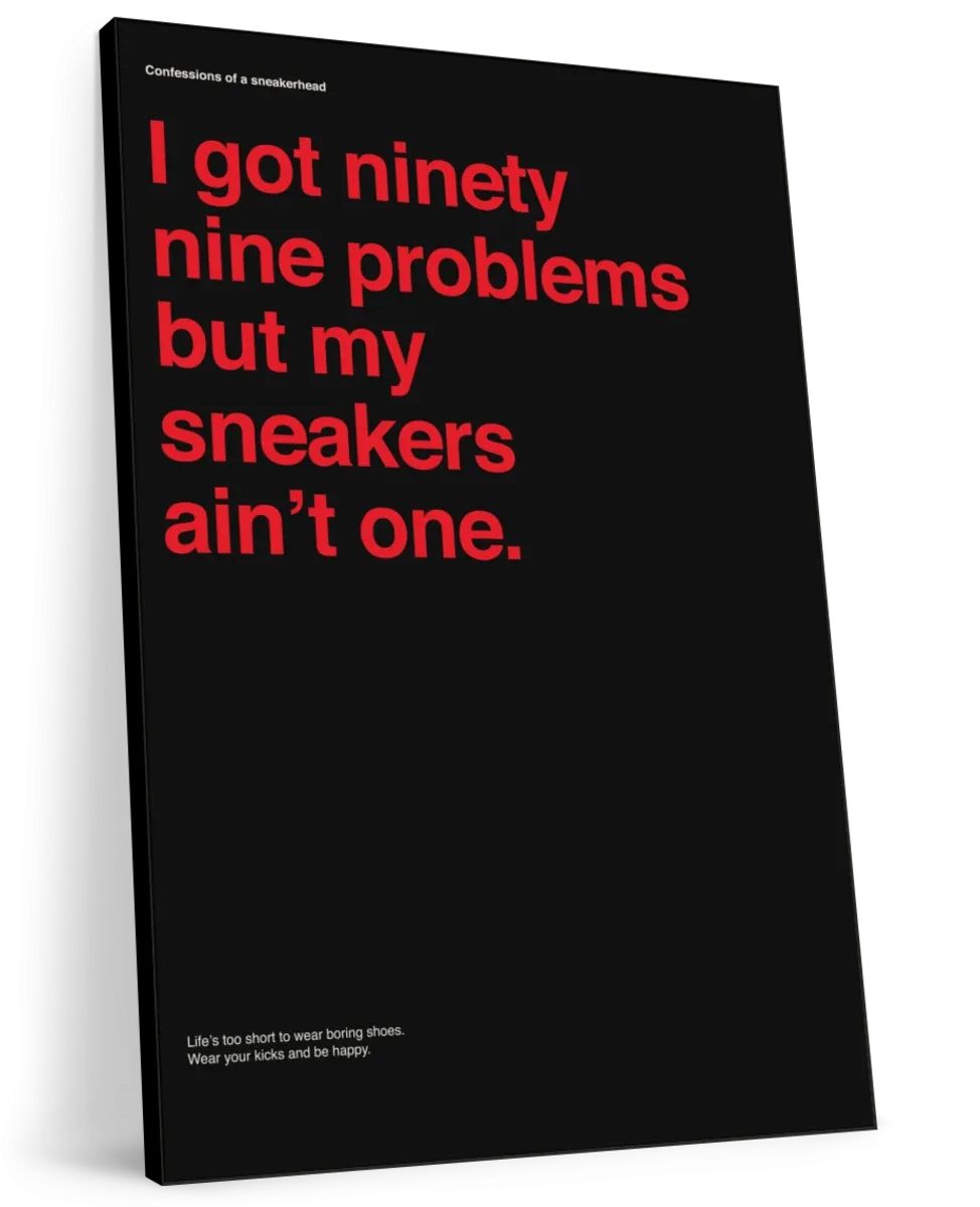 99 Problems But Sneakers Ain't One II Wall Art