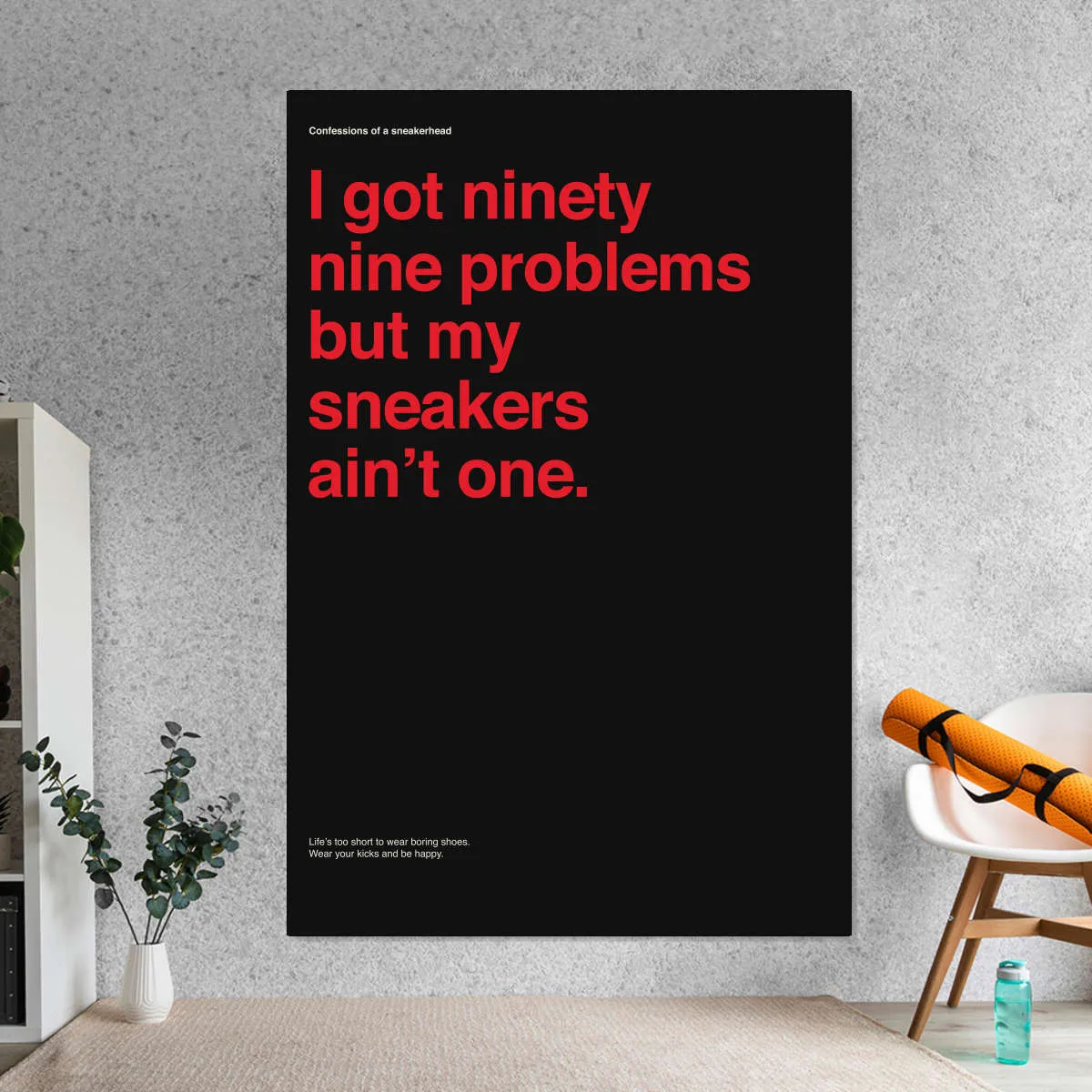 99 Problems But Sneakers Ain't One II Wall Art